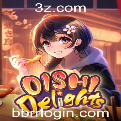 Explorando o Mundo do Jogo OishiDelights e o Conceito de bbrl Login